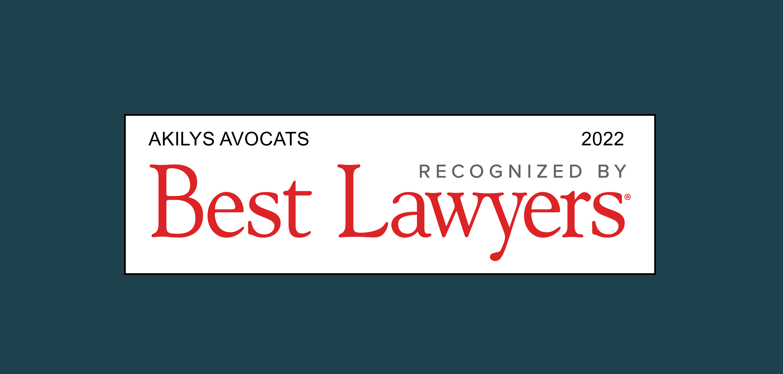 Classements internationaux | Best Lawyers distingue 6 avocats d’Akilys dans son édition 2022