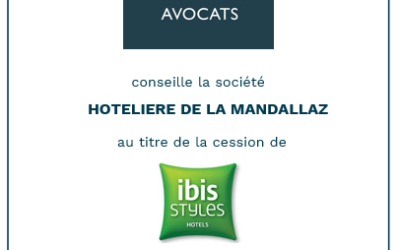 Akilys conseille la société Hotelière de la Mandallaz dans le cadre de la cession de l’hôtel Ibis Styles Annecy Centre Gare